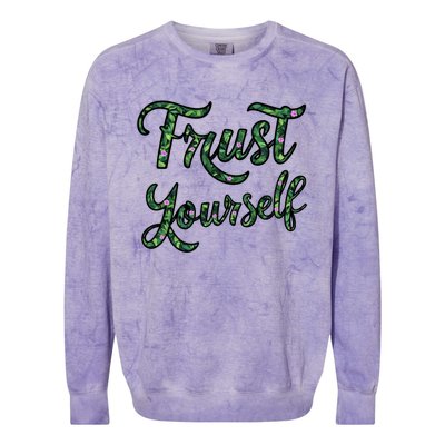 Trust Yourself Floral Typography Inspirational Message Colorblast Crewneck Sweatshirt