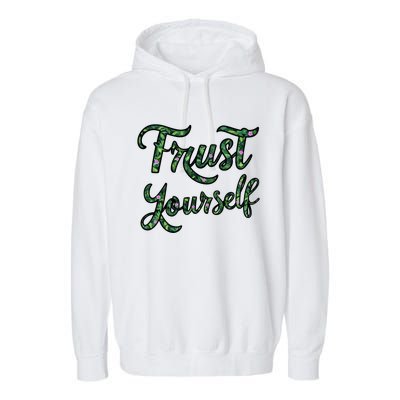 Trust Yourself Floral Typography Inspirational Message Garment-Dyed Fleece Hoodie