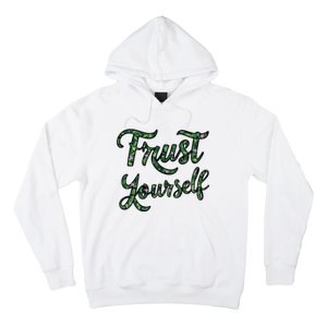 Trust Yourself Floral Typography Inspirational Message Hoodie