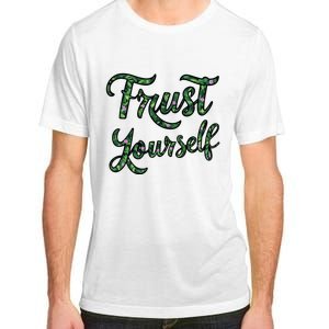 Trust Yourself Floral Typography Inspirational Message Adult ChromaSoft Performance T-Shirt