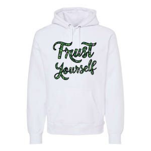 Trust Yourself Floral Typography Inspirational Message Premium Hoodie