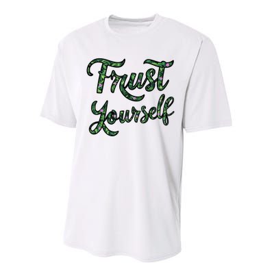 Trust Yourself Floral Typography Inspirational Message Performance Sprint T-Shirt