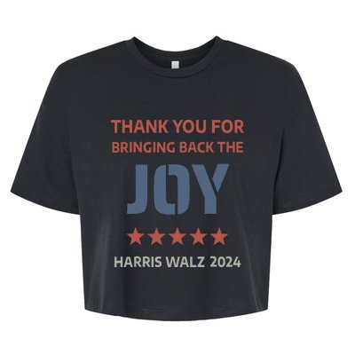 Thank You For Bringing Back The Joy Harris Walz 2024 Bella+Canvas Jersey Crop Tee