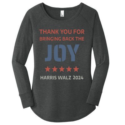 Thank You For Bringing Back The Joy Harris Walz 2024 Women's Perfect Tri Tunic Long Sleeve Shirt