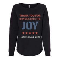 Thank You For Bringing Back The Joy Harris Walz 2024 Womens California Wash Sweatshirt