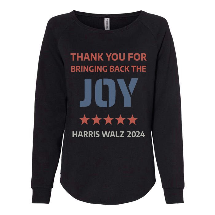 Thank You For Bringing Back The Joy Harris Walz 2024 Womens California Wash Sweatshirt