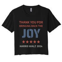 Thank You For Bringing Back The Joy Harris Walz 2024 Women's Crop Top Tee