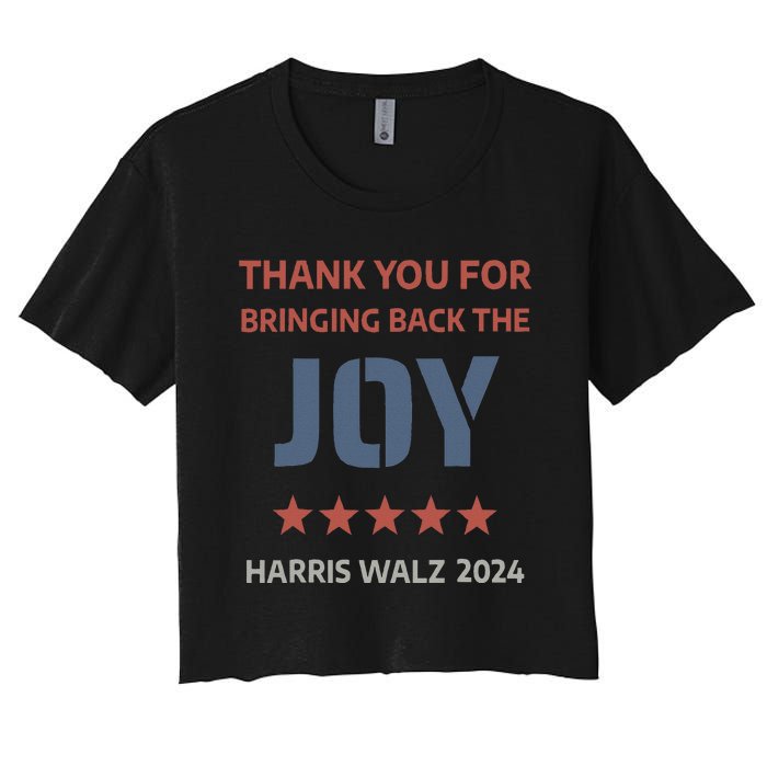 Thank You For Bringing Back The Joy Harris Walz 2024 Women's Crop Top Tee