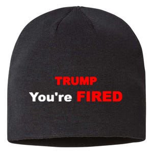 Trump You’re Fired Impeachment Day Sustainable Beanie