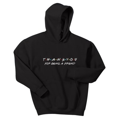 Thank You For Being A Friend Kids Hoodie