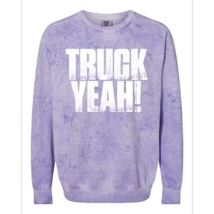 Truck Yeah! Funny Sarcastic Trucking S Novelty Gift Colorblast Crewneck Sweatshirt