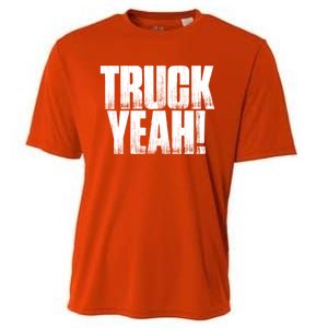 Truck Yeah! Funny Sarcastic Trucking S Novelty Gift Cooling Performance Crew T-Shirt