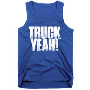 Truck Yeah! Funny Sarcastic Trucking S Novelty Gift Tank Top