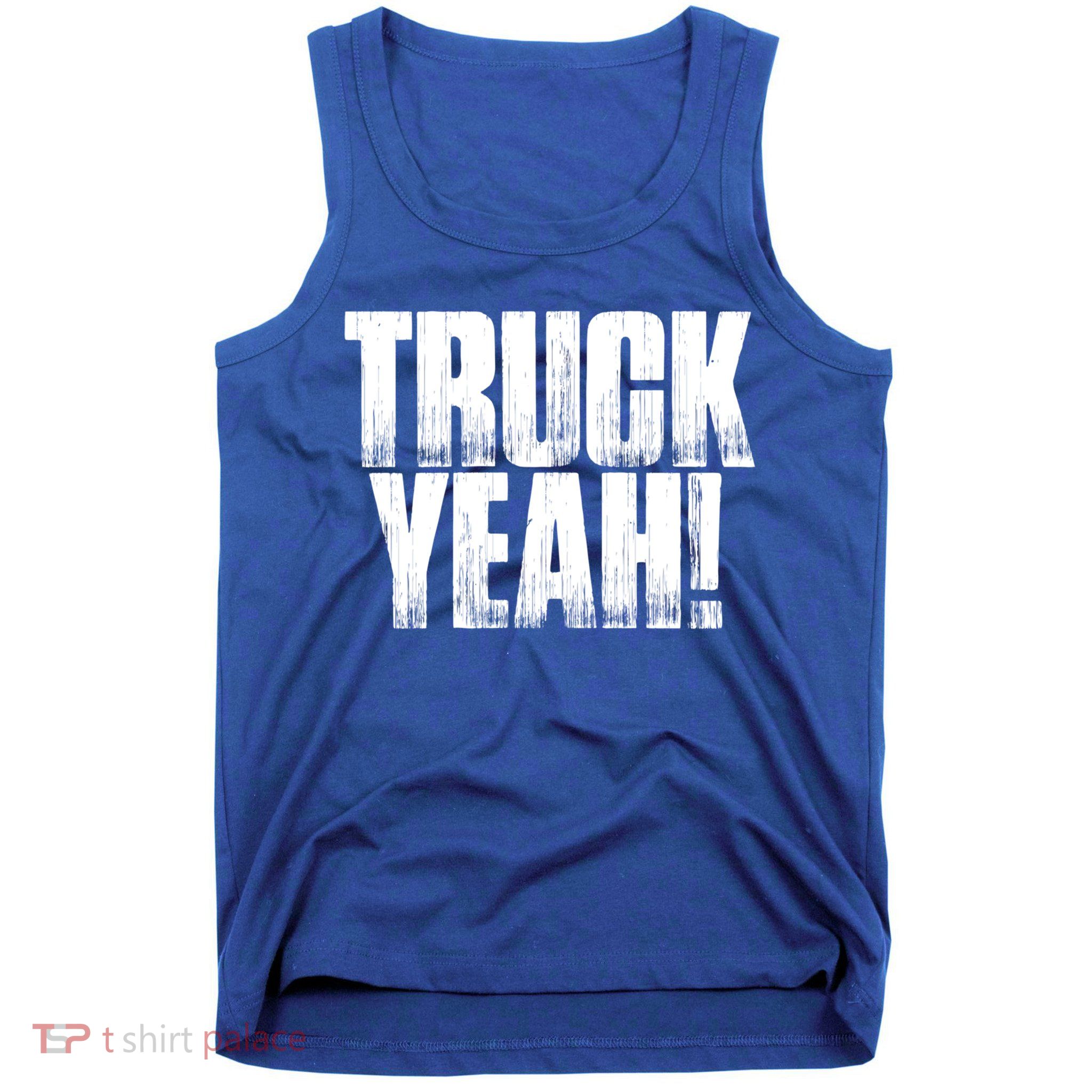 Truck Yeah! Funny Sarcastic Trucking S Novelty Gift Tank Top