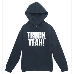 Truck Yeah! Funny Sarcastic Trucking S Novelty Gift Urban Pullover Hoodie