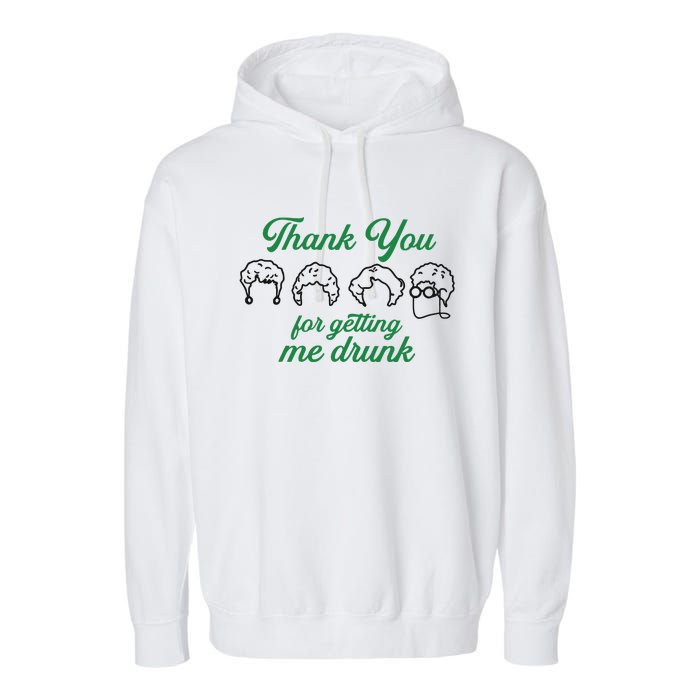 Thank You For Getting Me Drunk Funny Saint Patrick's Day Gift Idea For Lover Garment-Dyed Fleece Hoodie