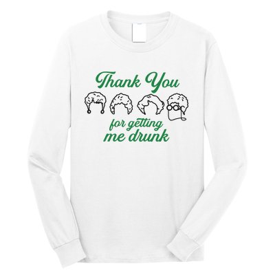 Thank You For Getting Me Drunk Funny Saint Patrick's Day Gift Idea For Lover Long Sleeve Shirt