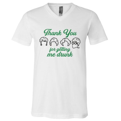 Thank You For Getting Me Drunk Funny Saint Patrick's Day Gift Idea For Lover V-Neck T-Shirt