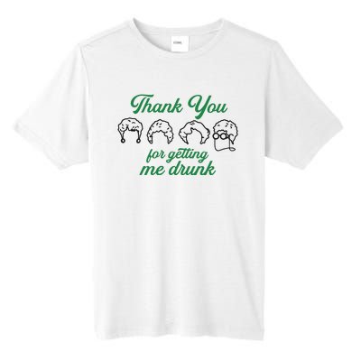 Thank You For Getting Me Drunk Funny Saint Patrick's Day Gift Idea For Lover Tall Fusion ChromaSoft Performance T-Shirt