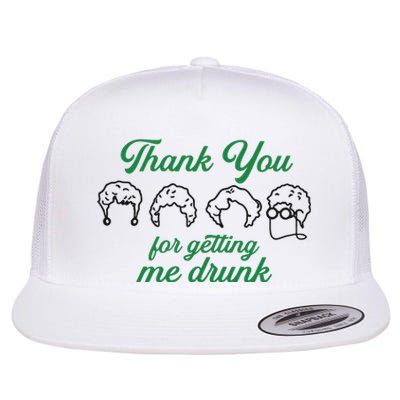 Thank You For Getting Me Drunk Funny Saint Patrick's Day Gift Idea For Lover Flat Bill Trucker Hat