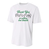 Thank You For Getting Me Drunk Funny Saint Patrick's Day Gift Idea For Lover Performance Sprint T-Shirt