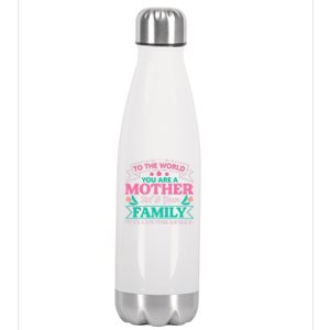 To Your Family You Are The World Inspirational Mother's Day Gift Stainless Steel Insulated Water Bottle