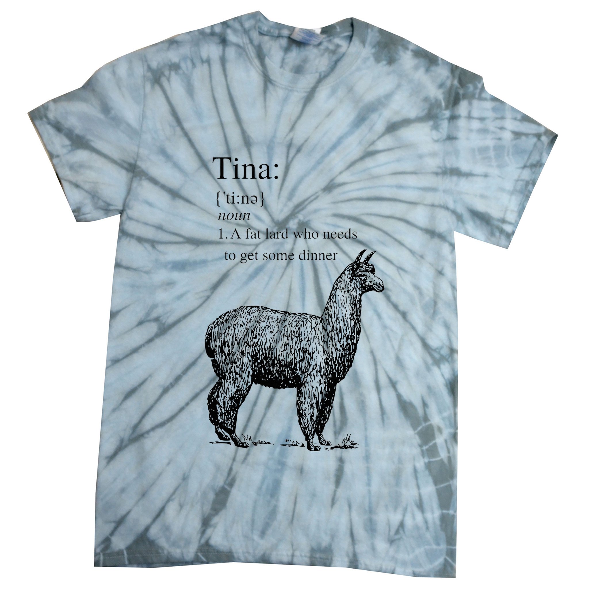 Tina You Fat Lard Come Get Some Dinner Funny Tie-Dye T-Shirt