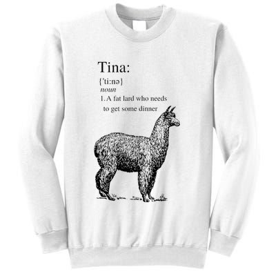 Tina You Fat Lard Come Get Some Dinner Funny Sweatshirt