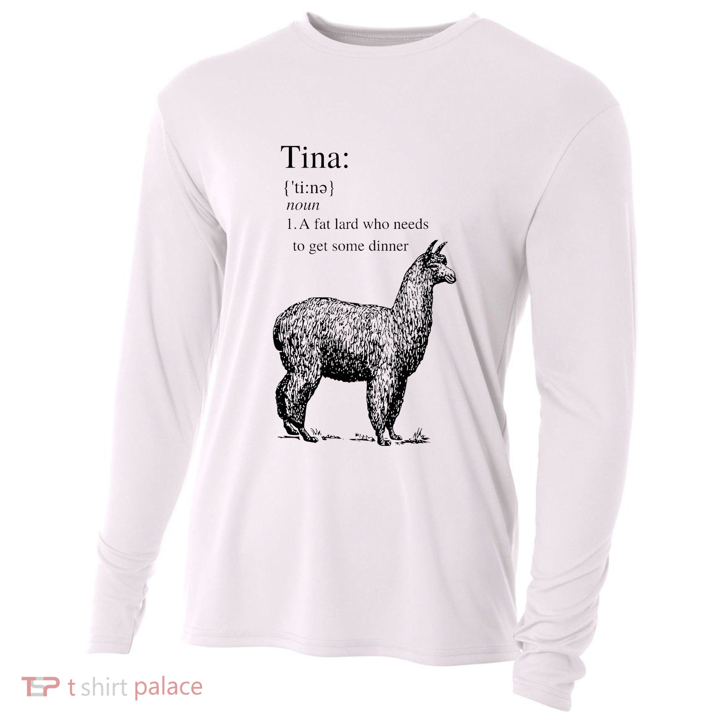 Tina You Fat Lard Come Get Some Dinner Funny Cooling Performance Long Sleeve Crew