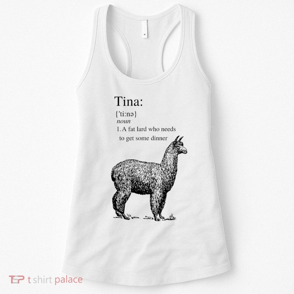 Tina You Fat Lard Come Get Some Dinner Funny Womens Tank Top