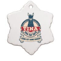 Tina You Fat Lard Come Get Some Dinner Ceramic Star Ornament