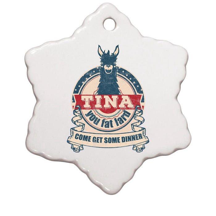 Tina You Fat Lard Come Get Some Dinner Ceramic Star Ornament