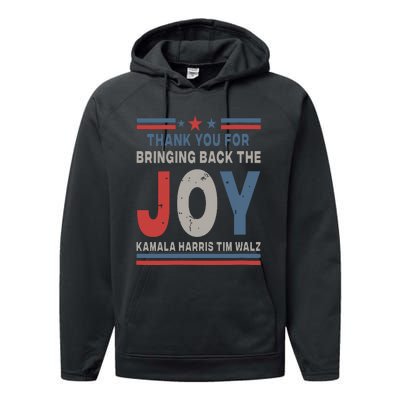 Thank You For Bringing Back The Joy Kamala Harris Tim Walz Performance Fleece Hoodie