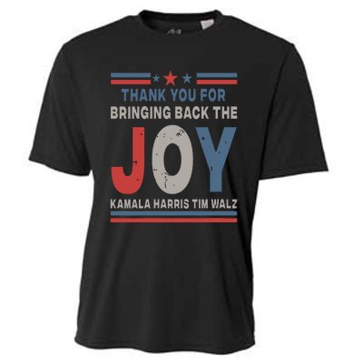 Thank You For Bringing Back The Joy Kamala Harris Tim Walz Cooling Performance Crew T-Shirt