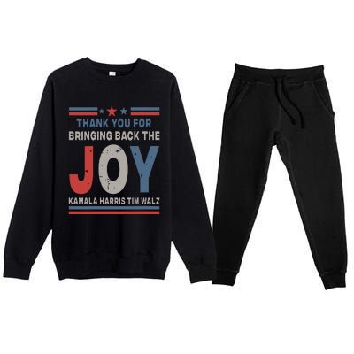 Thank You For Bringing Back The Joy Kamala Harris Tim Walz Premium Crewneck Sweatsuit Set