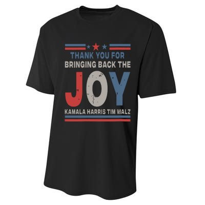 Thank You For Bringing Back The Joy Kamala Harris Tim Walz Performance Sprint T-Shirt