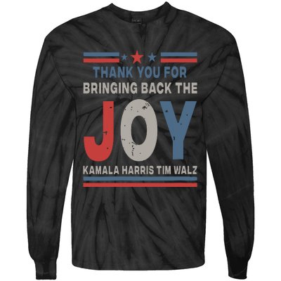 Thank You For Bringing Back The Joy Kamala Harris Tim Walz Tie-Dye Long Sleeve Shirt