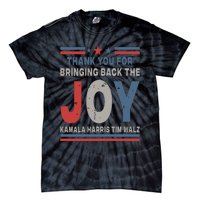 Thank You For Bringing Back The Joy Kamala Harris Tim Walz Tie-Dye T-Shirt