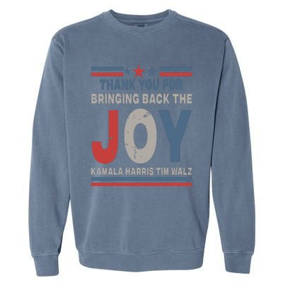 Thank You For Bringing Back The Joy Kamala Harris Tim Walz Garment-Dyed Sweatshirt