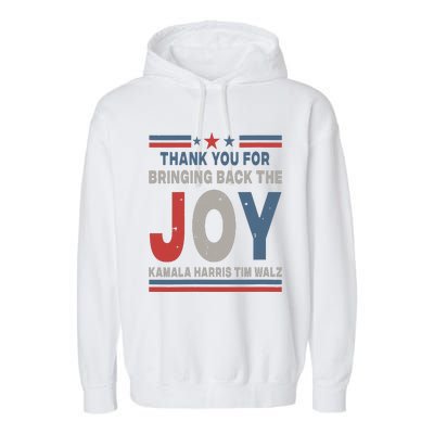 Thank You For Bringing Back The Joy Kamala Harris Tim Walz Garment-Dyed Fleece Hoodie