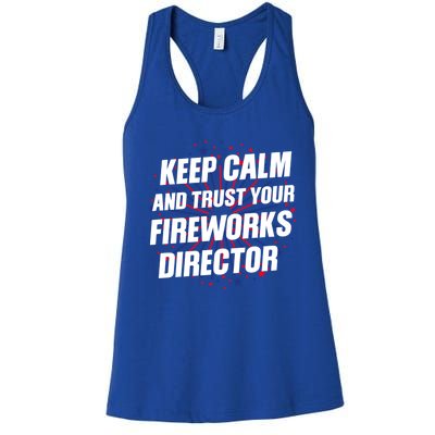 Trust Your Fireworks Director Firework Director Gift Women's Racerback Tank