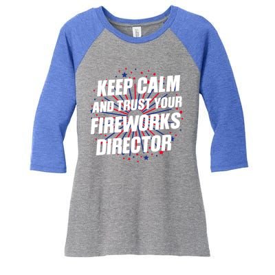 Trust Your Fireworks Director Firework Director Gift Women's Tri-Blend 3/4-Sleeve Raglan Shirt