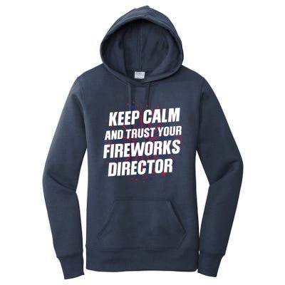 Trust Your Fireworks Director Firework Director Gift Women's Pullover Hoodie