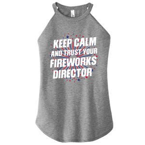 Trust Your Fireworks Director Firework Director Gift Women's Perfect Tri Rocker Tank