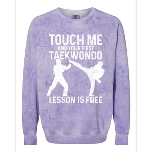 Taekwondo Your First Lesson Is Free Funny Martial Artist Gift Colorblast Crewneck Sweatshirt