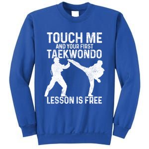 Taekwondo Your First Lesson Is Free Funny Martial Artist Gift Sweatshirt