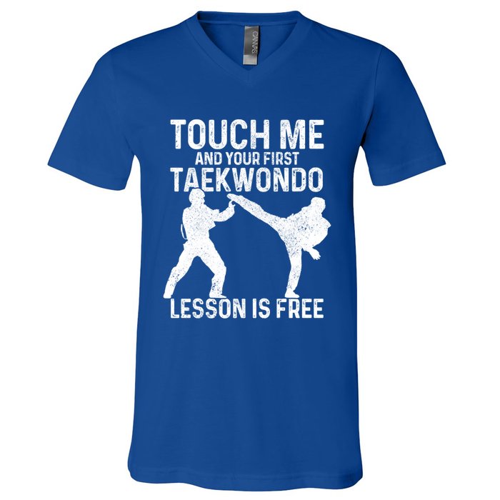 Taekwondo Your First Lesson Is Free Funny Martial Artist Gift V-Neck T-Shirt