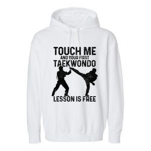 Taekwondo Your First Lesson Is Free Funny Martial Artist Gift Garment-Dyed Fleece Hoodie