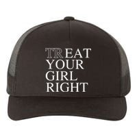 Treat Your Girl Right Eat Your Girl Right Yupoong Adult 5-Panel Trucker Hat