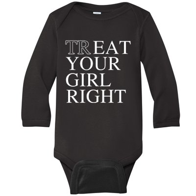 Treat Your Girl Right Eat Your Girl Right Baby Long Sleeve Bodysuit